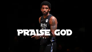 Kyrie Irving Mix | "Praise God"