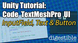 Unity Tutorial: Code TextMeshPro UI  (InputField, Text, and Button)