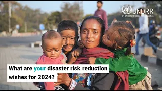 What are your disaster risk reduction wishes for 2024?