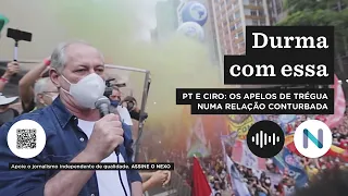 PT e Ciro: os apelos de trégua numa relação conturbada | Podcast de 04.out.21