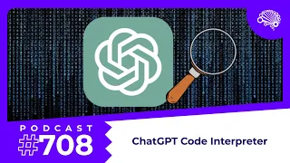 708: ChatGPT Code Interpreter: 5 Hacks for Data Scientists — with Jon Krohn (@JonKrohnLearns)