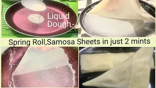 Samosa,Spring Roll Sheets || Liquid Dough || Samosa Sheets ||