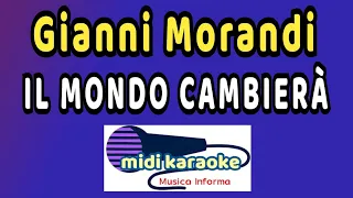 Gianni Morandi  -  IL MONDO CAMBIERÀ - karaoke