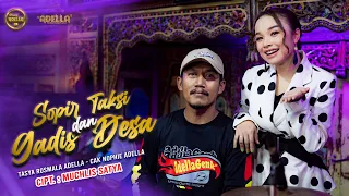 SOPIR TAKSI DAN GADIS DESA - Tasya Rosmala Adella Ft. Nophie Adella - OM ADELLA