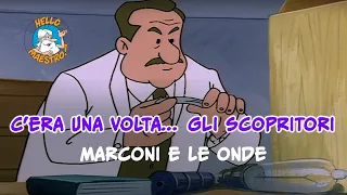 C'era una volta... gli scopritori 🤔- Marconi e le onde radio 📶