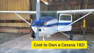 Cessna 182 Cost of Ownership!