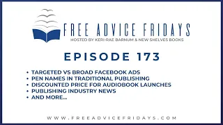 Free Advice Fridays Episode 173