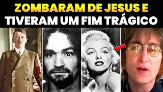 15 Pessoas que Zombaram de Jesus e Da Igreja e Tiveram um Fim Trágico