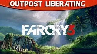 Far Cry 3 Undetected Outpost Liberating