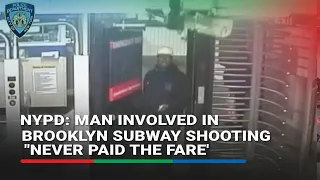 Man Involved in Brooklyn Subway Shooting 'Never Paid The Fare' -- NYPD | ABS - CBN News