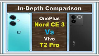 Vivo T2 Pro Vs OnePlus Nord CE 3: Which Should You Buy?