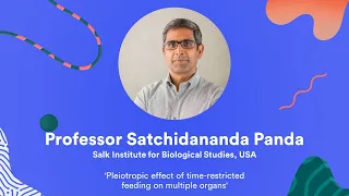 Pleiotropic effect of time-restricted feeding on multiple organs | Professor Satchidananda Panda