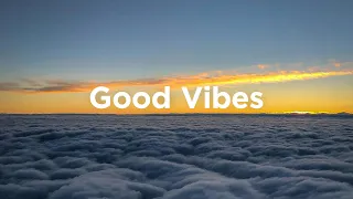 Good Vibes ☀️ Chillout Songs to Relax