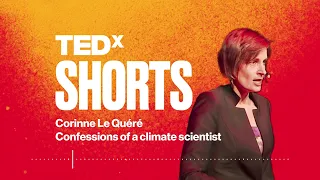 Confessions of a climate scientist | Corinne Le Quéré | TEDxWarwick