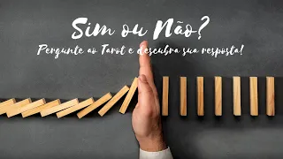 Sim ou Não? Faça sua pergunta e o Tarot lhe responderá!