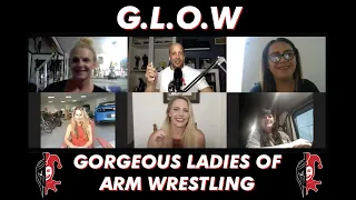 G.L.O.W FULL INTERVIEW #armwrestling #armwrestlingladies #seriousandsilliness