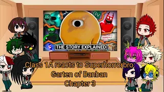 Class 1A reacts to Superhorrorbro: Garten of Banban Chapter 3