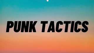 PUNK TACTICS - Joey Valence & Brae (Lyrics) | if you don't shut your mouth