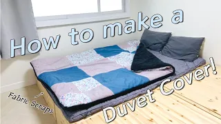 DIY Duvet Cover / Using Fabric Scraps / Make Your Bed Warm For The Winter