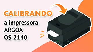 Como calibrar uma Impressora Argox OS 2140