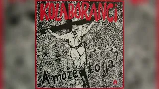 Kolaboranci - A może to ja? (1990) - Full Album