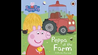 🐷 PEPPA PIG: Peppa at the Farm: A Lift-the-Flap Book (books read aloud)