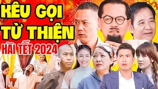 Hài Tết 2024 Mới Nhất | Kêu Gọi Từ Thiện Full HD -Hài Quang Tèo, Trung Hiếu, Bình Trọng, Chiến Thắng