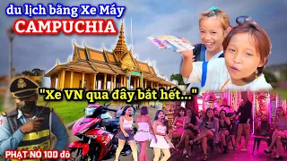 Lần đầu bị Cảnh Sát Campuchia "bắt phạt" khi đi bằng xe máy - Du lịch tự túc có dễ hay không..??