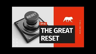The Great Reset | It Will Come Show Ep 56