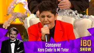 Cansever -  KARA ÇADIR İS Mİ TUTAR