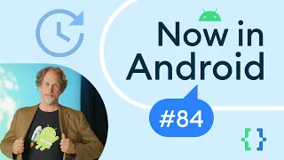 Now in Android: 84 - top MAD things at I/O, designing for Wear OS, InteractionSource, and more!