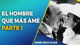 MARÍA FÉLIX VLOGS # 394 EL HOMBRE QUE MÁS AMÉ (Parte 1)