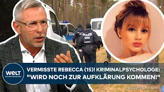 VERMISSTE REBECCA (15): "Wird noch zur Aufklärung dieser Straftat kommen!" Kriminalpsycholge sicher!