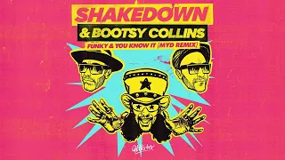 Shakedown & Bootsy Collins - Funky And You Know It (Myd Extended Remix)