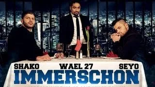 WAEL27 FEAT. SEYO & SHAKO - IMMERSCHON [OFFICIAL HD VERSION ]- HB-RECORDS