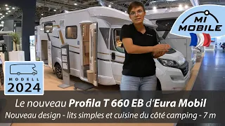 Camping-car nouveau look - Eura Mobil Profila T 660 EB - 2024 - Lits jumeaux et cuisine côté camping