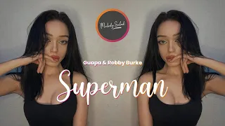 Guapa & Robby Burke - SUPERMAN