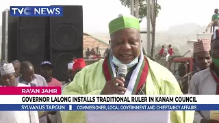 [WATCH] Governor Lalong Installs Traditional Ruler In Kanan Council