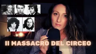 🔹ASMR🔹Il MASSACRO del CIRCEO | TRUE CRIME Italia | whisper reading