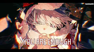 [NIGHTCORE] - You are enough -{Citizen Soldier} (lyrics)