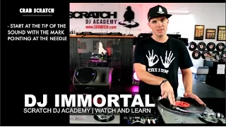 DJ IMMORTAL | CRAB SCRATCH | WATCH AND LEARN