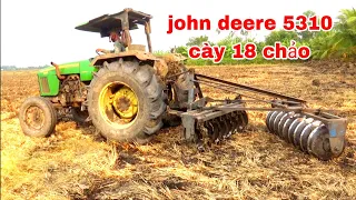 MÁY CÀY JOHN DEERE 5310 MANG 18 CHẢO CÀY CỰC MẠNH