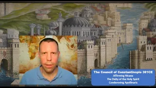 Ecumenical Councils 2: The Council of Constantinople 381