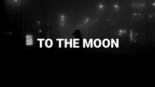 Brennan Savage & Nedarb - To The Moon (Lyrics)