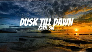 Dusk Till Dawn - ZAYN (Lyrics) ft. Sia