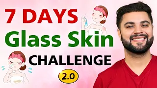 7 Days Glass Skin Challenge (2.0) || Flawless Glowing Skin ||100% Results