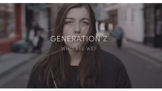 Generation Z - Who are we?