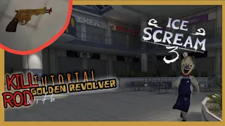 Ice Scream 3 - Prank Rod w/ Golden Revolvel (2nd time) (Tutorial)
