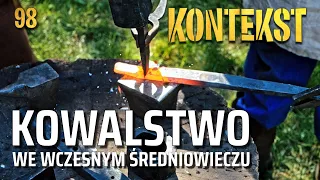 Kowalstwo we wczesnym średniowieczu - Maciej Tomaszczyk, Paweł Kucypera | KONTEKST 98