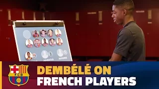 Dembélé looks back on other French players and tries to guess their last club before Barça